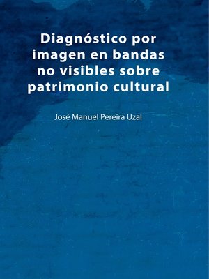 cover image of Diagnóstico por imagen en bandas no visibles sobre patrimonio cultural